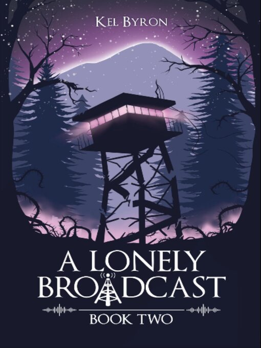 Title details for A Lonely Broadcast by Kel Byron - Available